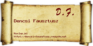 Dencsi Fausztusz névjegykártya
